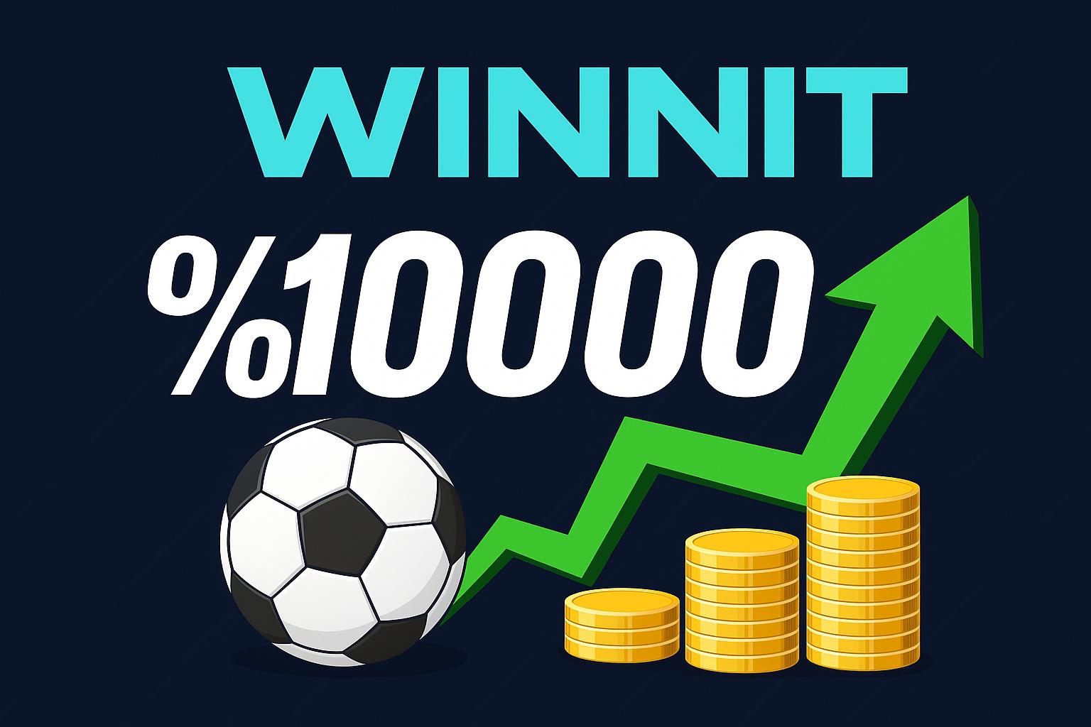 Winnit Sürpriz Oran Kampanyası ile 10.000 Kata Varan Kazanç Sürprizi