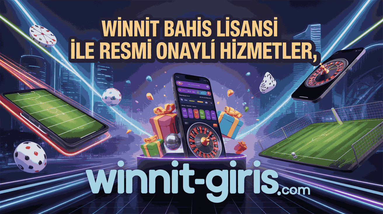 Winnit Bahis Lisansı ile Resmi Onaylı Hizmetler