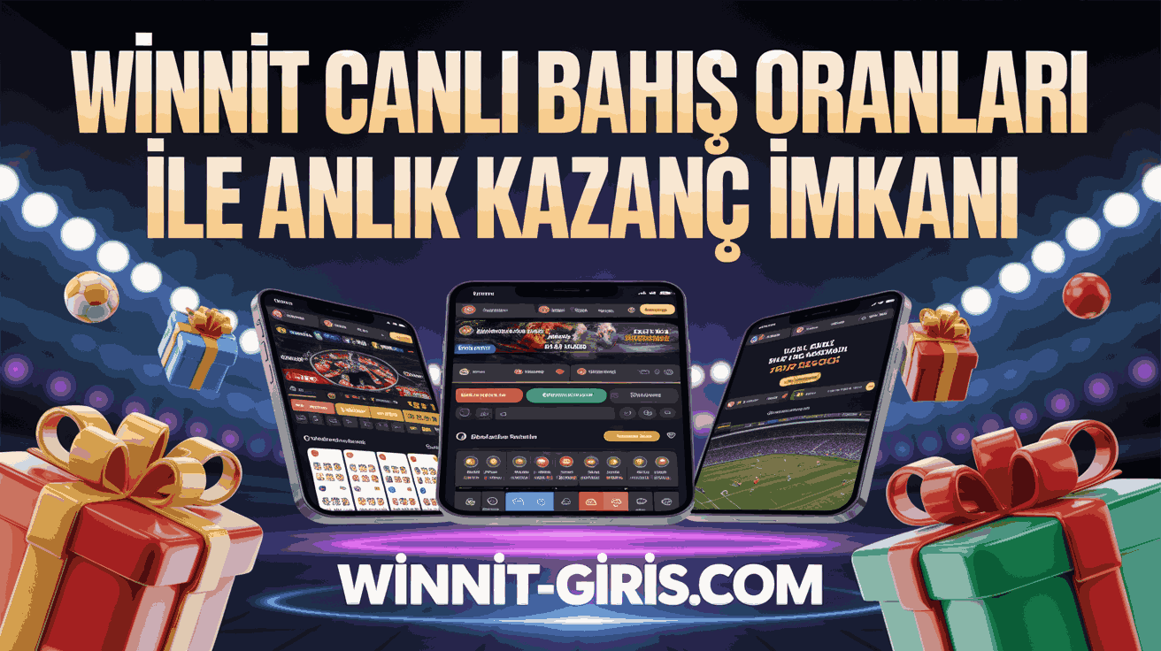 Winnit Canlı Bahis Oranları ile Anlık Kazanç İmkanı