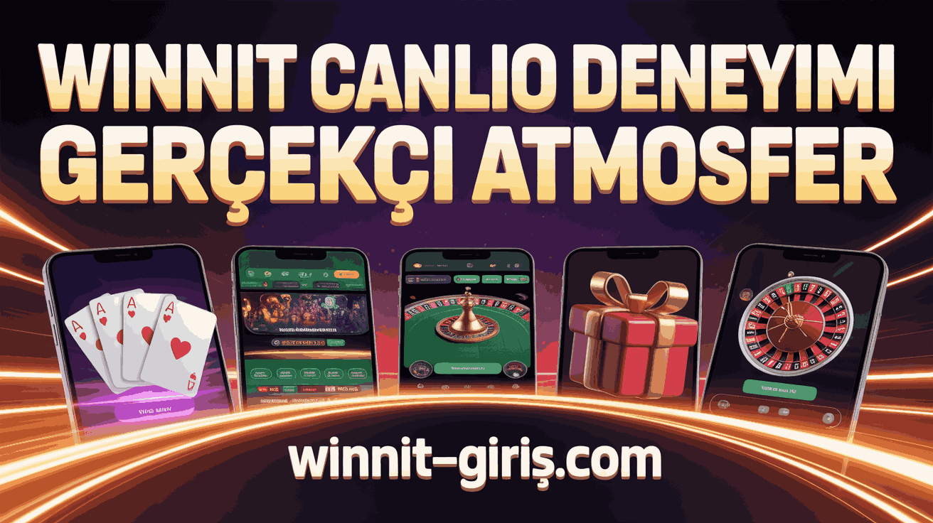 Winnit Canlı Casino Deneyimi Gerçekçi Atmosfer