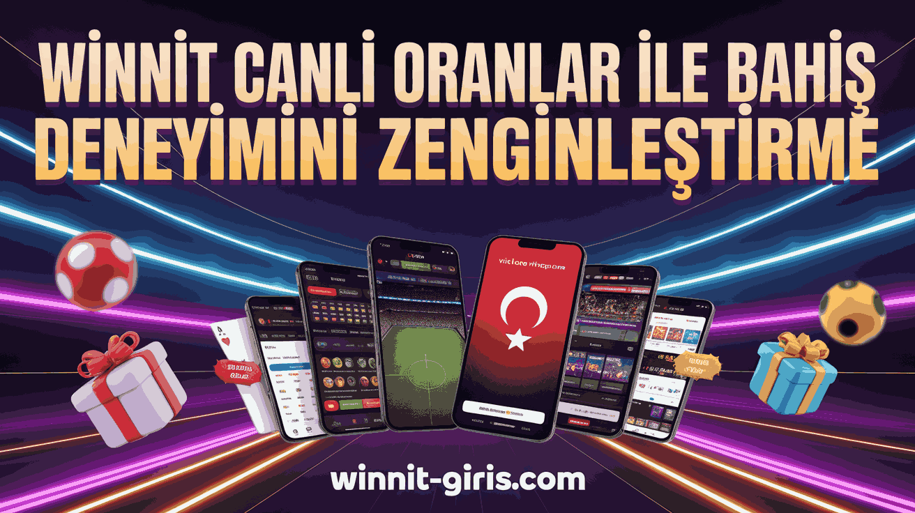 Winnit Canlı Oranlar ile Bahis Deneyimini Zenginleştirme