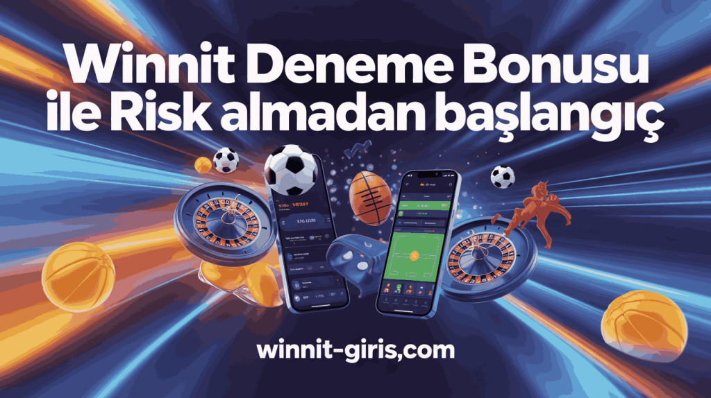 winnit deneme bonusu ile risk almadan baslangic
