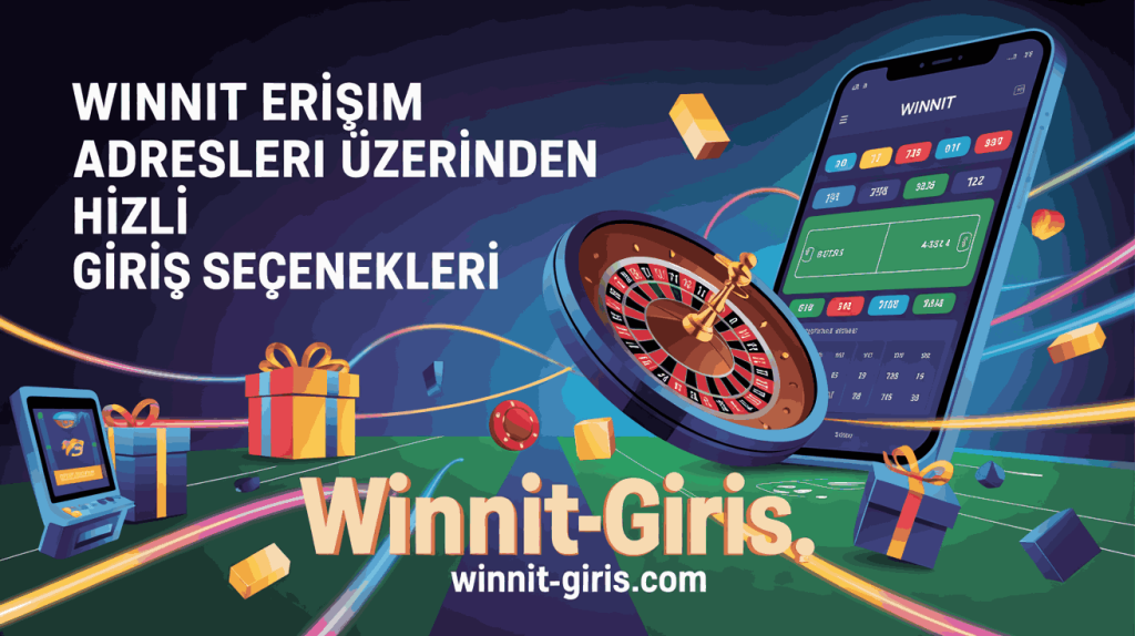 winnit erisim adresleri uzerinden hizli giris secenekleri