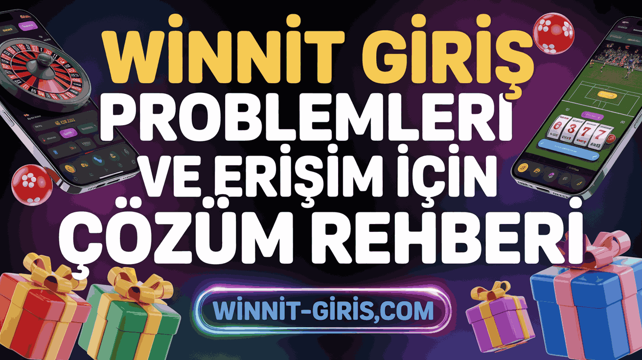 Winnit Giriş Problemleri ve Erişim İçin Çözüm Rehberi