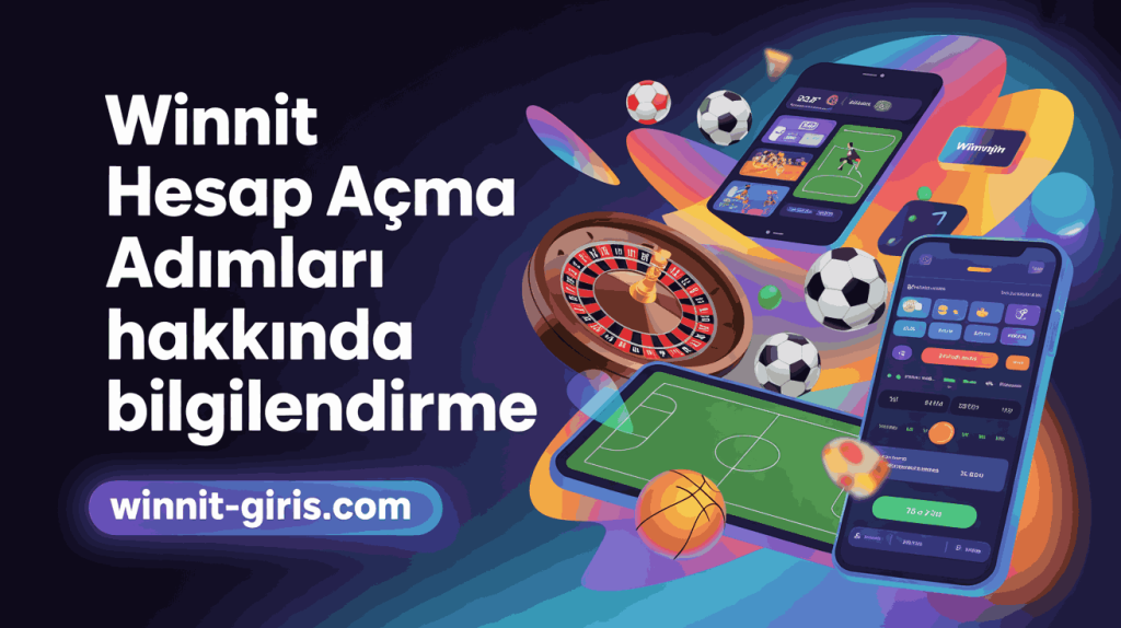 winnit hesap acma adimlari hakkinda bilgilendirme