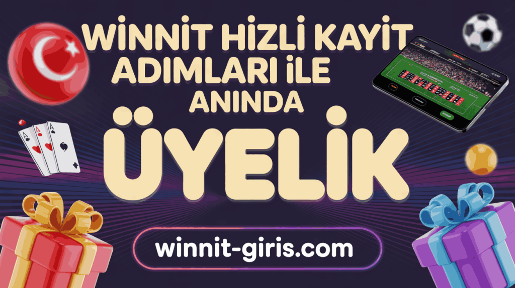 winnit hizli kayit adimlari ile aninda uyelik