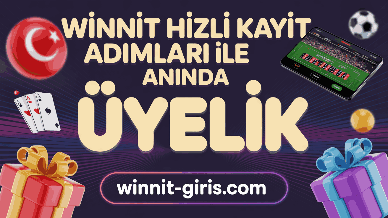 Winnit Hızlı Kayıt Adımları ile Anında Üyelik