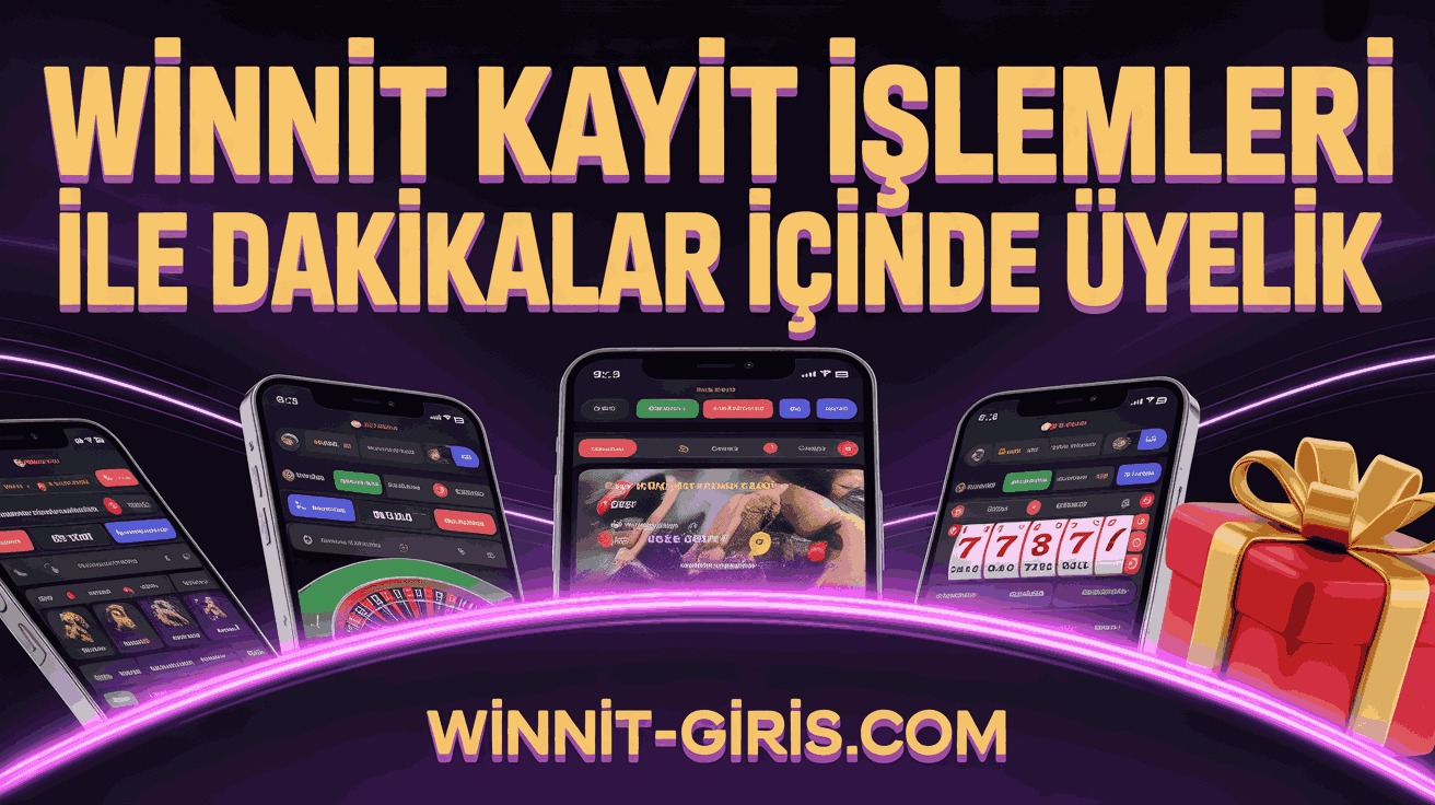 Winnit Kayıt İşlemleri ile Dakikalar İçinde Üyelik