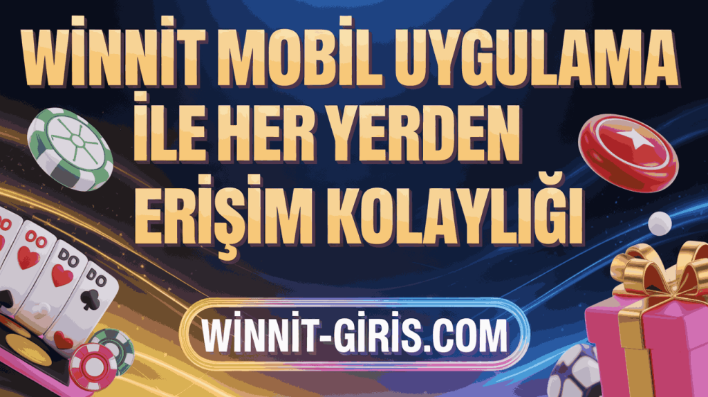 winnit mobil uygulama ile her yerden erisim kolayligi