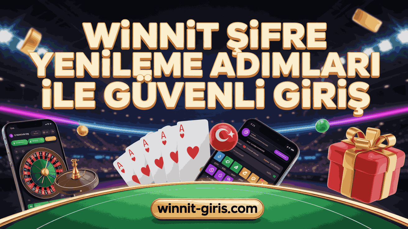 Winnit Şifre Yenileme Adımları ile Güvenli Giriş