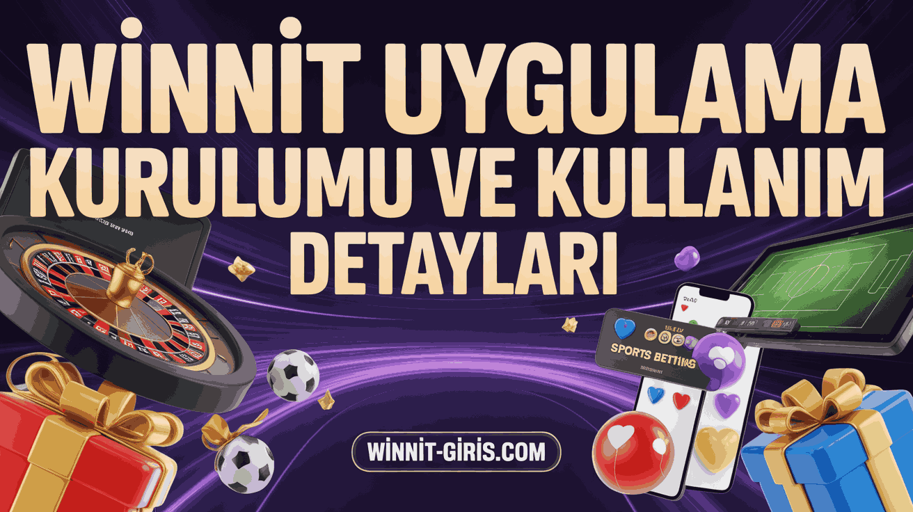 Winnit Uygulama Kurulumu ve Kullanım Detayları