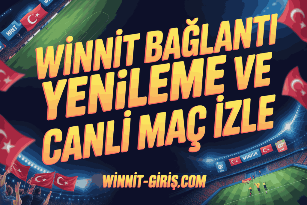 winnit baglanti yenileme ve canli mac izle