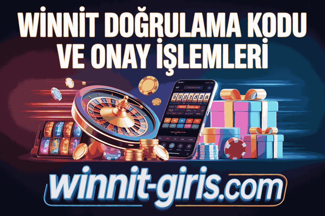 Winnit Doğrulama Kodu ve Onay İşlemleri