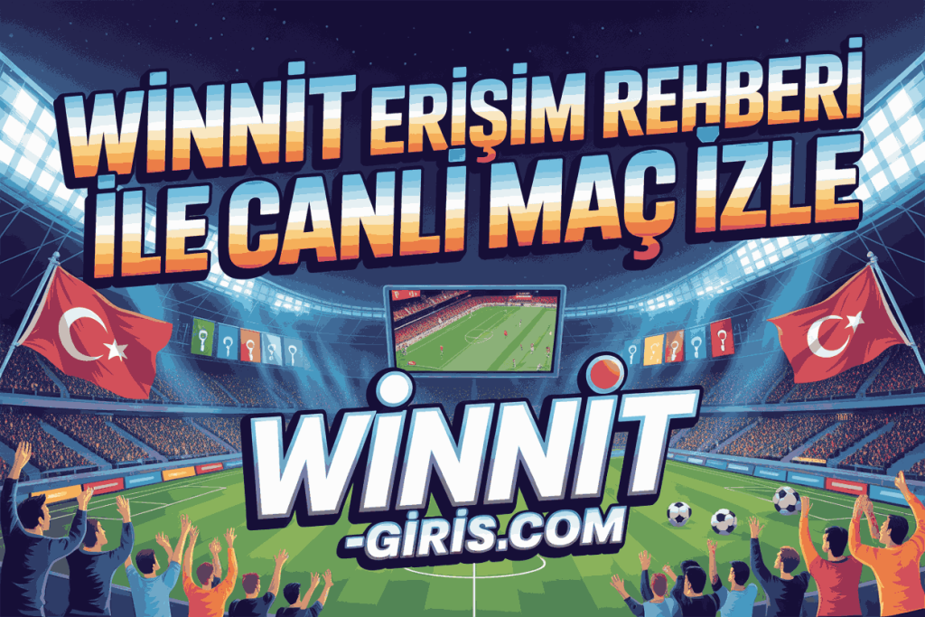 winnit erisim rehberi ile canli mac izle