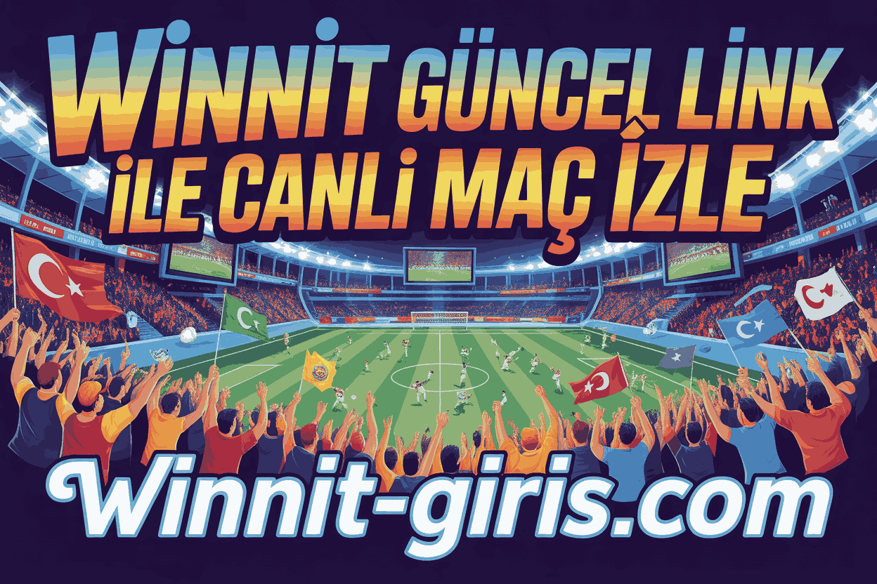Winnit Güncel Link ile Canlı Maç İzle