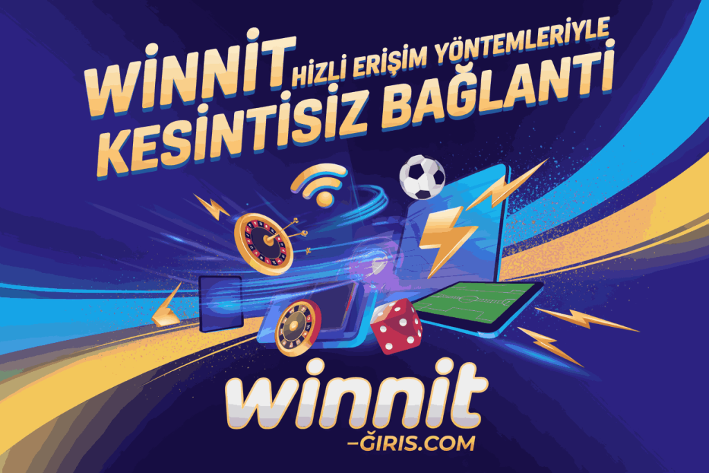 winnit hizli erisim yontemleriyle kesintisiz baglanti