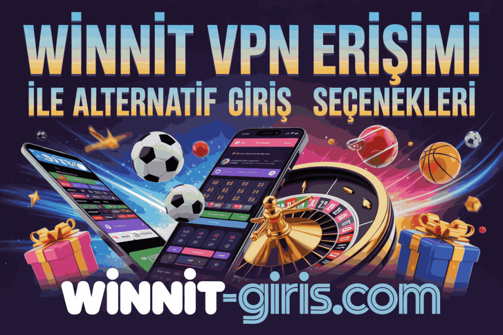 winnit vpn erisimi ile alternatif giris secenekleri