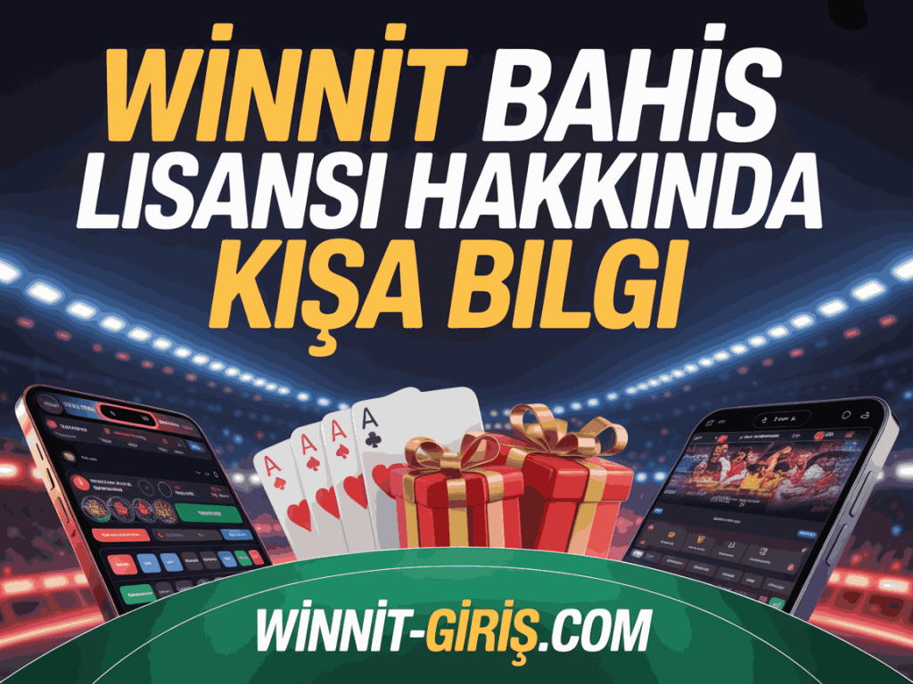 winnit bahis lisansi hakkinda kisa bilgi