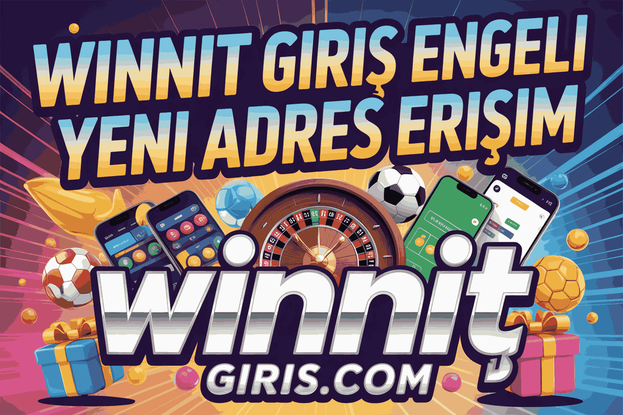 Winnit Giriş Engeli Yeni Adres Erişim