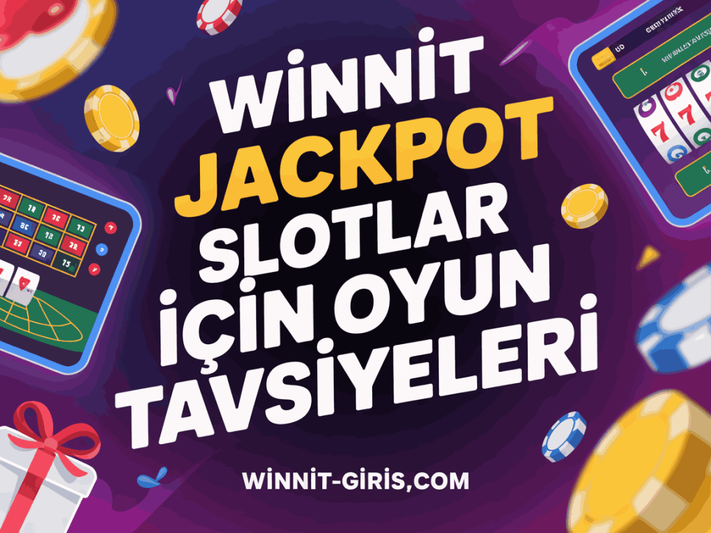 winnit jackpot slotlar icin oyun tavsiyeleri