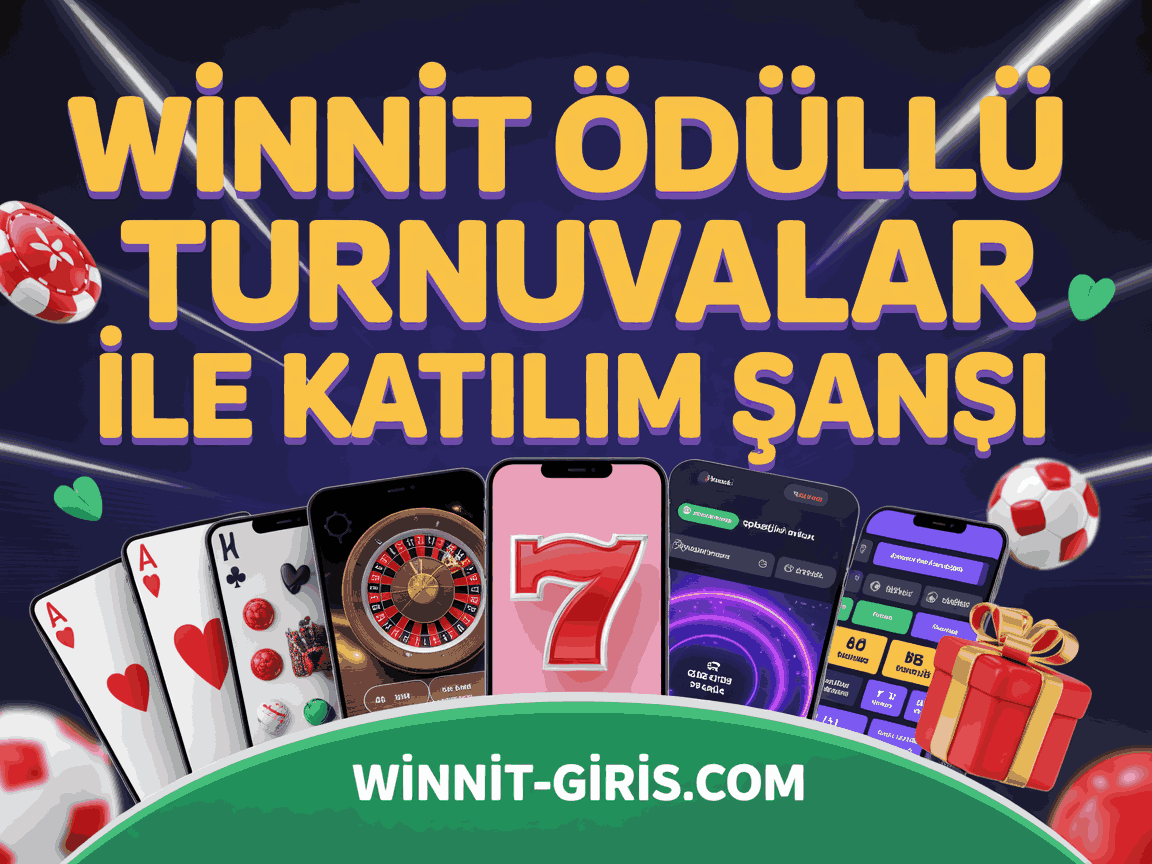 Winnit Ödüllü Turnuvalar İle Katılım Şansı