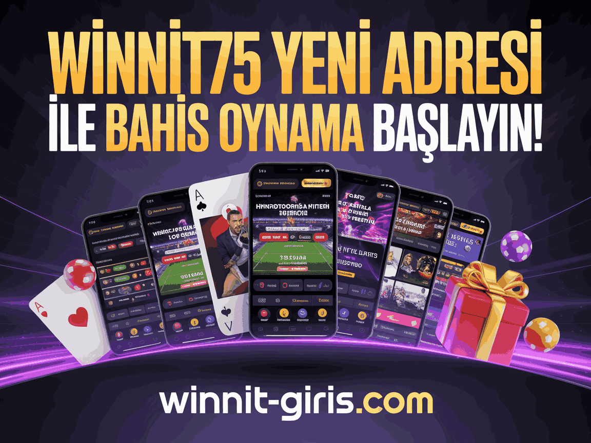 Winnit75 Yeni Adresi ile Bahis Oynama Başlayın!