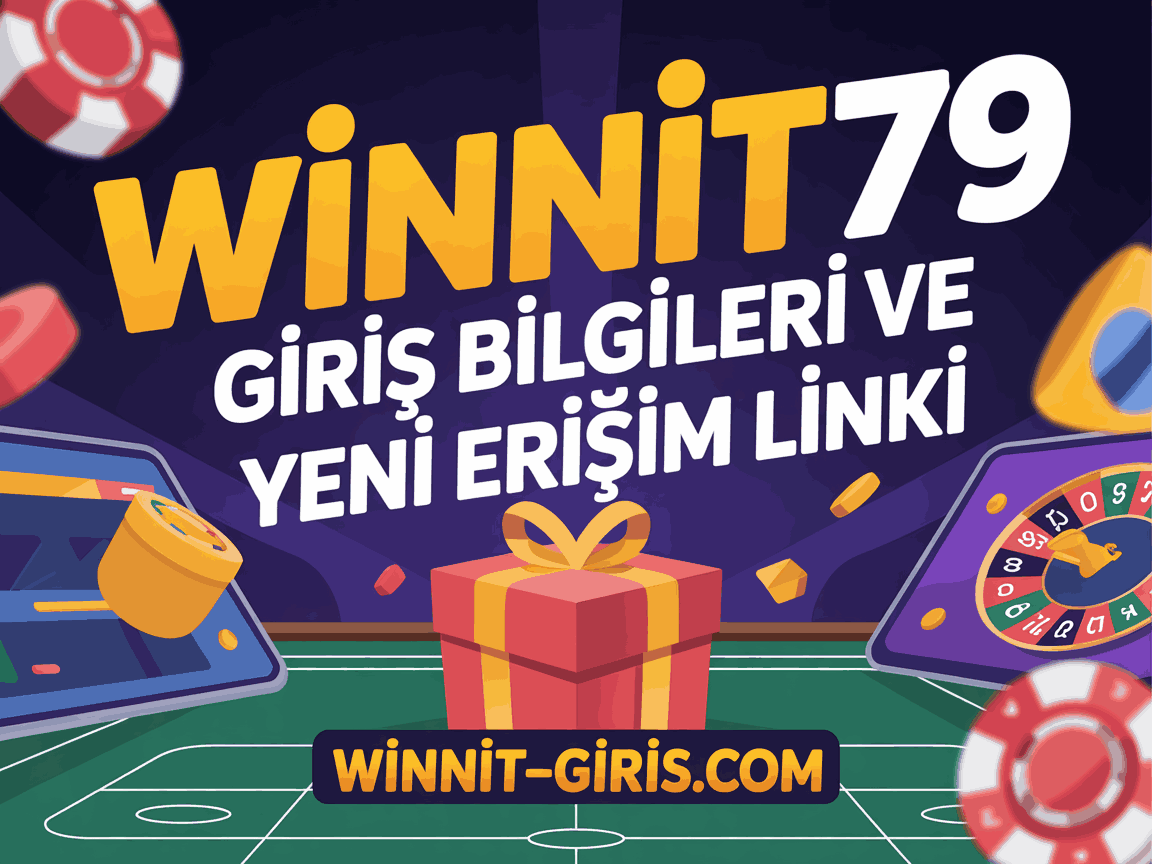 Winnit79 Giriş Bilgileri ve Yeni Erişim Linki