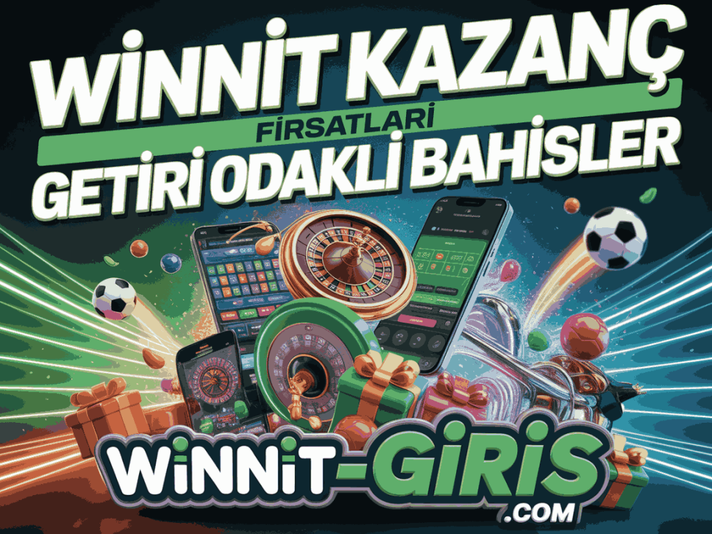 winnit kazanc firsatlari getiri odakli bahisler