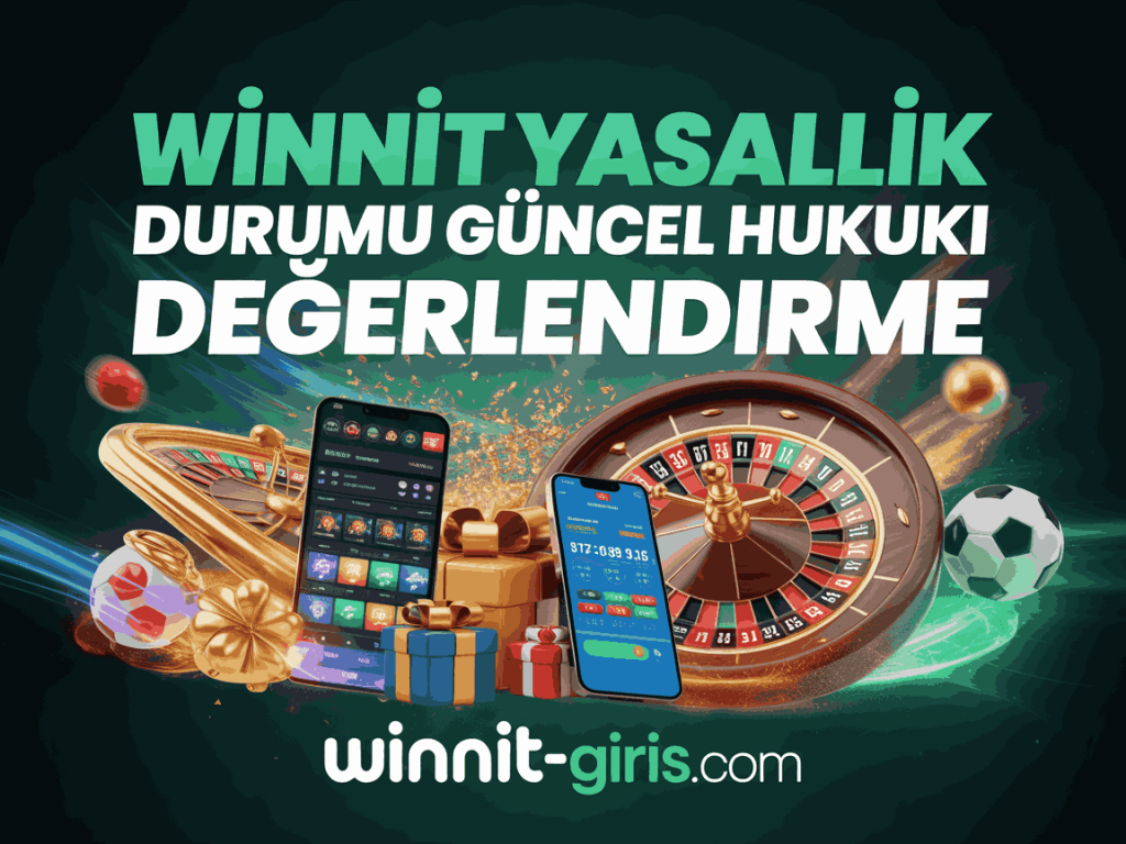 winnit yasallik durumu guncel hukuki degerlendirme