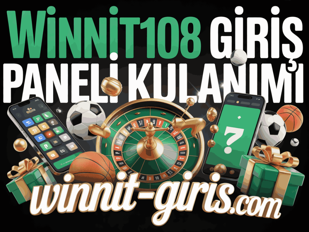 winnit108 giris paneli kullanimi