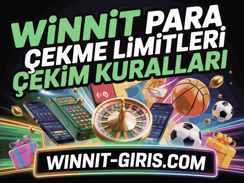 winnit para cekme limitleri cekim kurallari