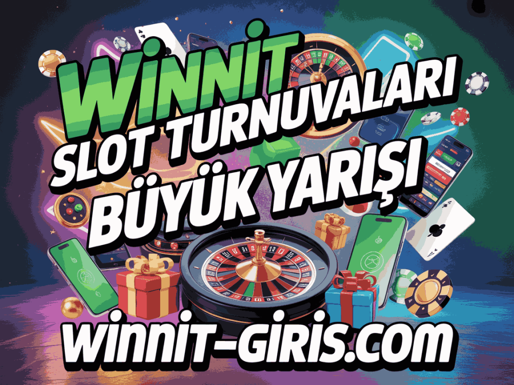 winnit slot turnuvalari buyuk odul yarisi